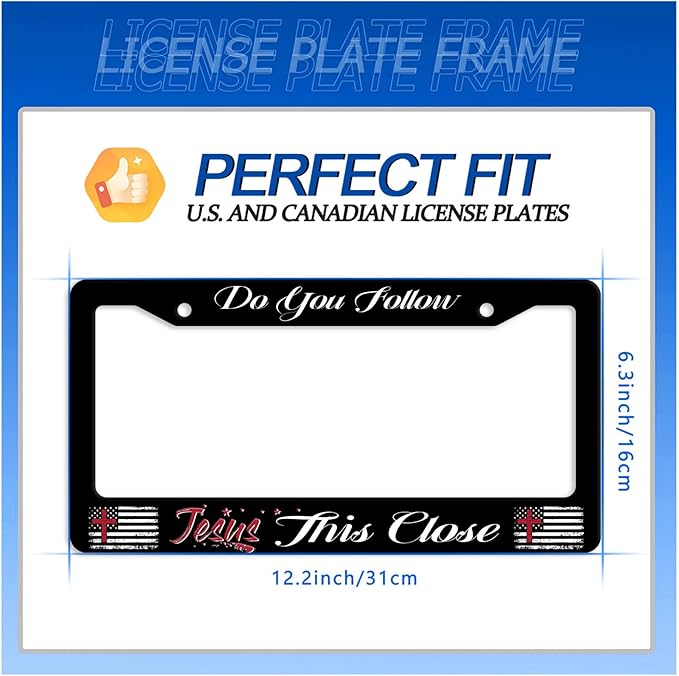 Do You Follow Jesus This Close License Plate Frame Christian License Plate - Image 7