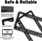 Front License Plate Bracket Black and White License Plate Frames Sometimes I Go - Image 4