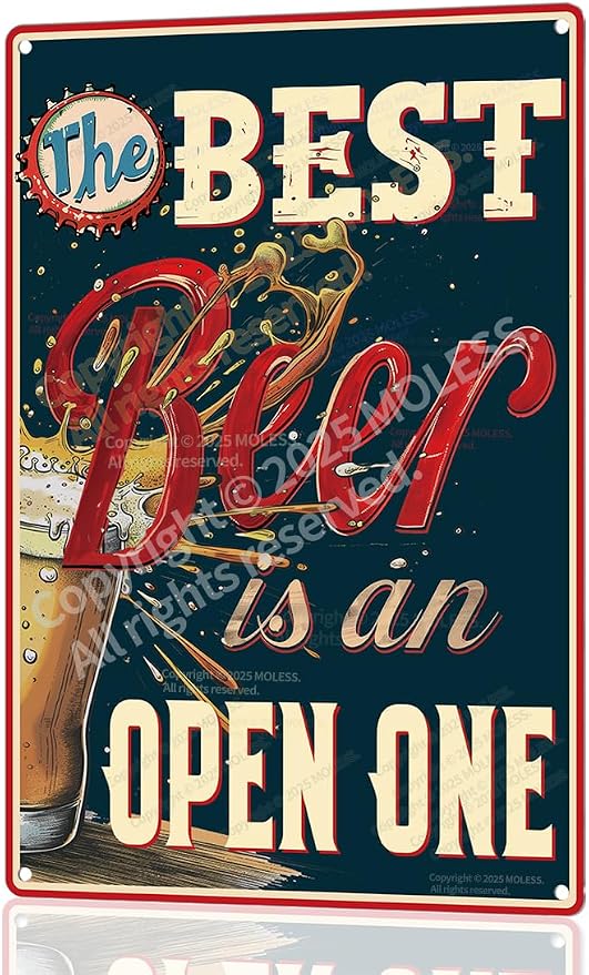 "The Best Beer is an Open One" Funny Bar Sign or Man Cave Decor | 12x8″ Durable by MOLESSSIGNS